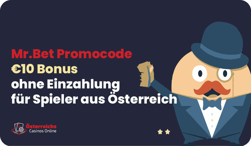 10 Euro Bonus fürAT Spieler im Casino Mr.Bet 10 Euro Bonus für österreichische Spieler im Mr.Bet Casino