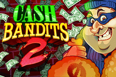 Cash Bandits 2 Cash Bandits 2